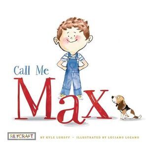 Call Me Max (Max and Friends, Book #1) -- Kyle Lukoff